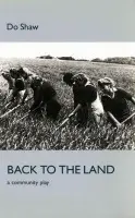 Back to the Land - Shaw, Do (Author)