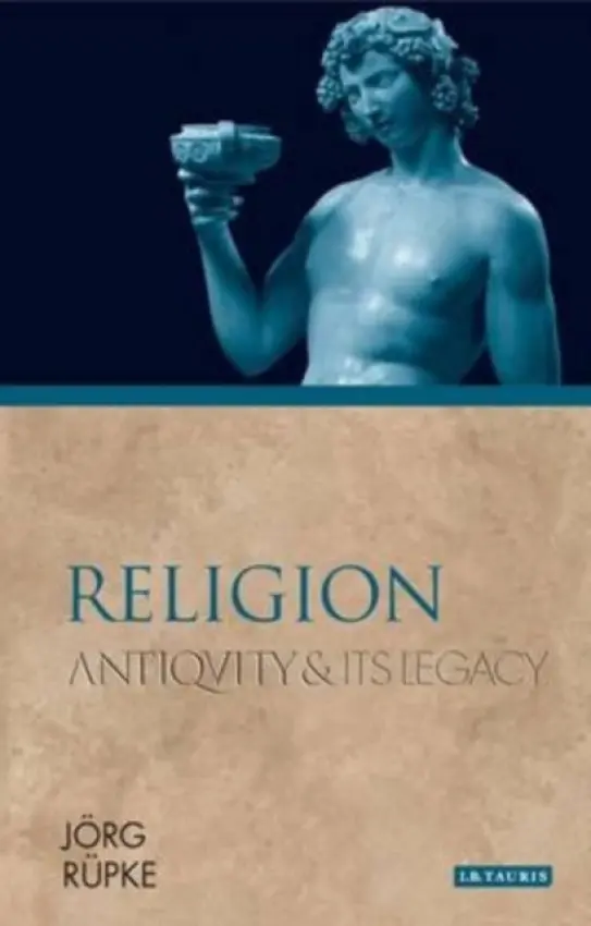 Religion - Rupke, Jorg (University of Erfurt, Germany)