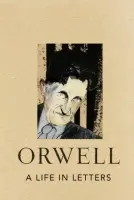 Life in Letters - Orwell, George
