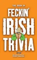 Book of Feckin' Irish Trivia - Murphy, Colin a O'Dea, Donal