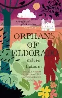 Orphans of Eldorado - Milton Hatoum
