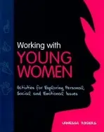 Working with Young Women - Rogers, Vanessa