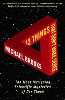 13 Things That Don't Make Sense - Brooks, Michael