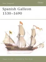 Spanish Galleon 1530-1690 - Konstam, Angus