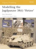 Modelling the Jagdpanzer 38T 'Hetzer' - Edmundson, Gary