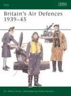 Britain's Air Defences 1939-45 - Price, Dr. Alfred