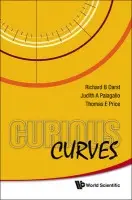 Curious Curves - Darst, Richard B (Colorado State Univ, Usa) a Palagallo, Judith A (Univ Of Akron, Usa) a Price, Thomas E (Univ Of Akron, Usa)