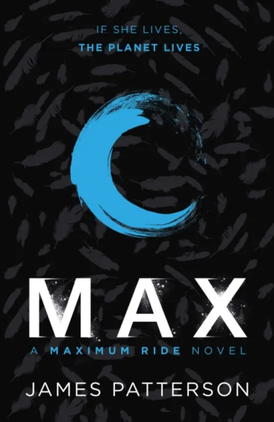 Max: A Maximum Ride Novel - Patterson, James