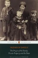 The Origin of the Family, Private Property and the State - Friedrich Engels
