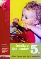 Feeding the Under 5s - Dyson, Allan a Meredith, Lucy