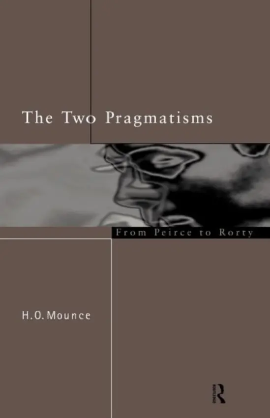 Two Pragmatisms - Mounce, Howard