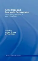 Arms Trade and Economic Development - Brauer, Jurgen (Augusta State University, USA) a Dunne, Paul (University of the West of England, UK)