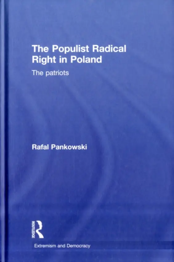 Populist Radical Right in Poland - Pankowski, Rafal