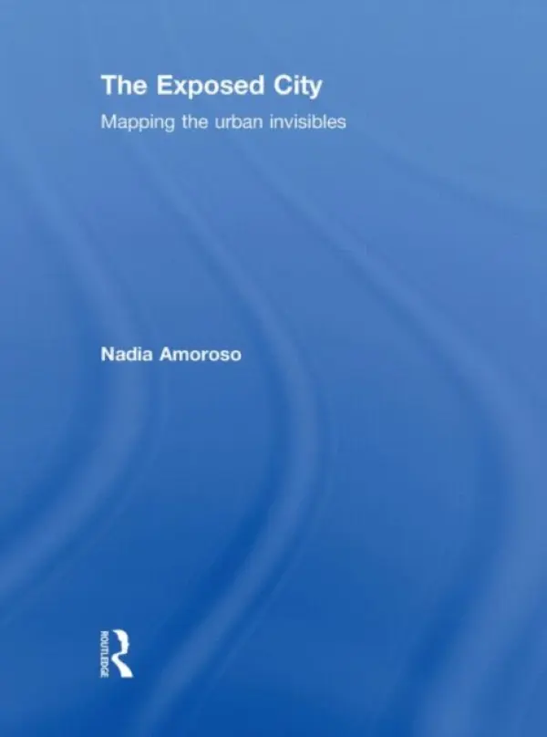 Exposed City - Amoroso, Nadia (University of Toronto, Canada)