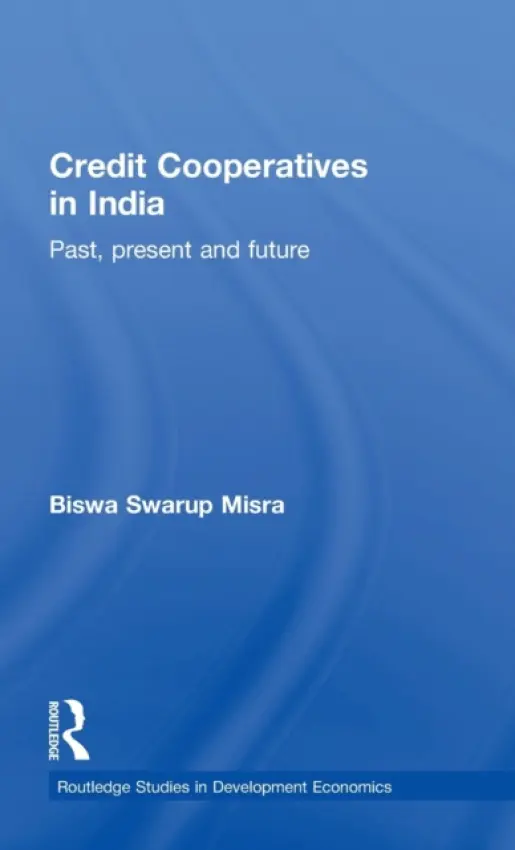 Credit Cooperatives in India - Misra, Biswa Swarup (Xavier Institute of Management, India)