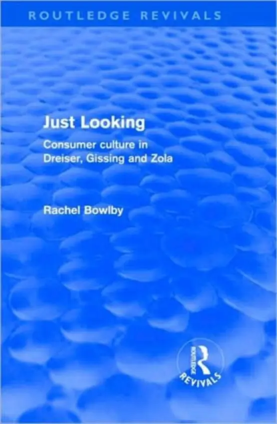 Just Looking (Routledge Revivals) - Bowlby, Rachel