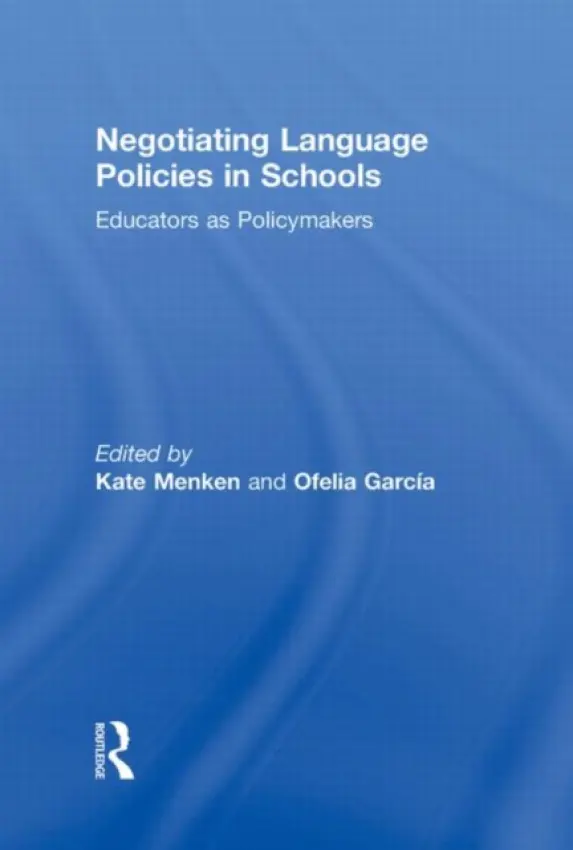 Negotiating Language Policies in Schools
