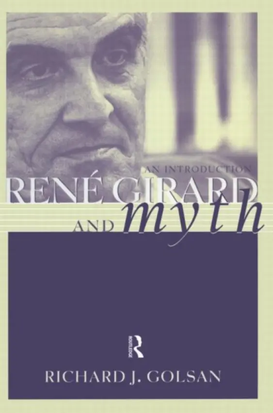 Rene Girard and Myth - Golsan, Richard