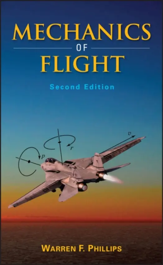 Mechanics of Flight - Phillips, Warren F. (Utah State University)
