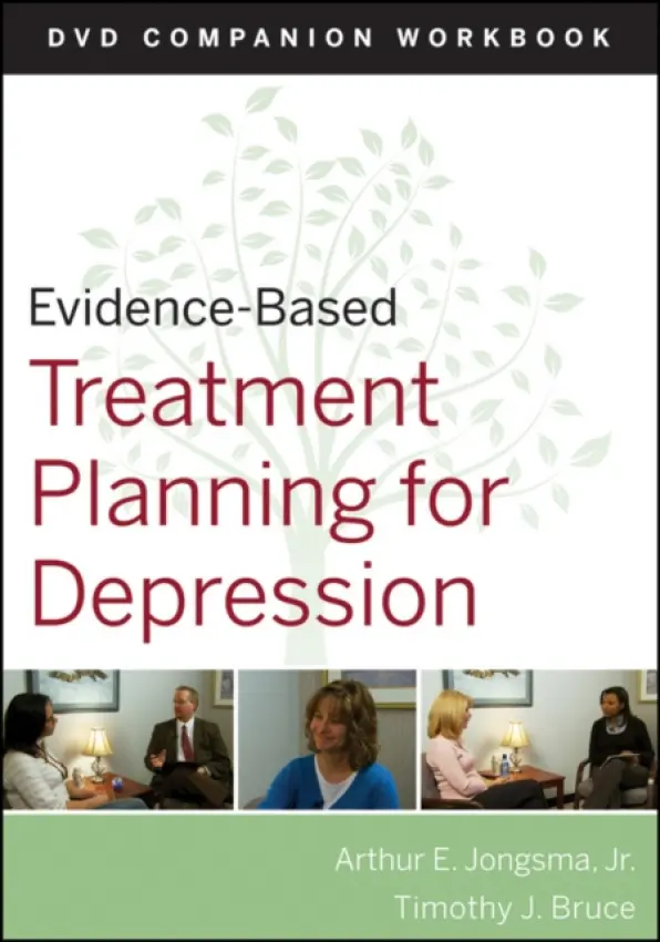 Evidence-Based Treatment Planning for Depression Workbook - Berghuis, David J. a Bruce, Timothy J. (University of Illinois College of Medicine, Peoria, IL)