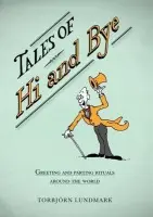 Tales of Hi and Bye - Lundmark, Torbjorn