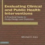 Evaluating Clinical and Public Health Interventions - Katz, Mitchell H. (University of California, San Francisco)