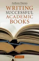 Writing Successful Academic Books - Haynes, Anthony