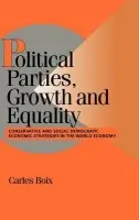 Political Parties, Growth and Equality - Boix, Carles (Ohio State University)