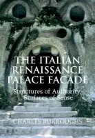 Italian Renaissance Palace Facade - Burroughs, Charles (State University of New York, Binghamton)
