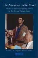 American Public Mind - Claggett, William J. M.  (Florida State University) a Shafer, Byron E. (University of Wisconsin, Madison)