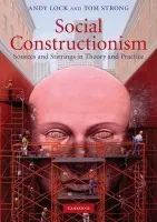 Social Constructionism - Lock, Andy (Massey University, Auckland) a Strong, Tom (University of Calgary)