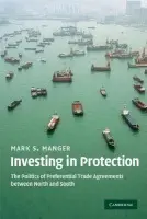 Investing in Protection - Manger, Mark S. (Lecturer, London School of Economics and Political Science)