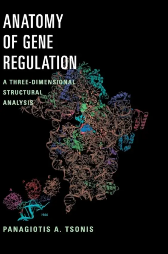 Anatomy of Gene Regulation - Tsonis, Panagiotis A. (University of Dayton, Ohio)