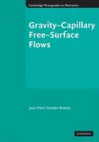 Gravity-Capillary Free-Surface Flows - Vanden-Broeck, Jean-Marc (University College London)