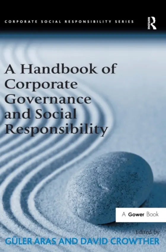 Handbook of Corporate Governance and Social Responsibility - Aras, Guler