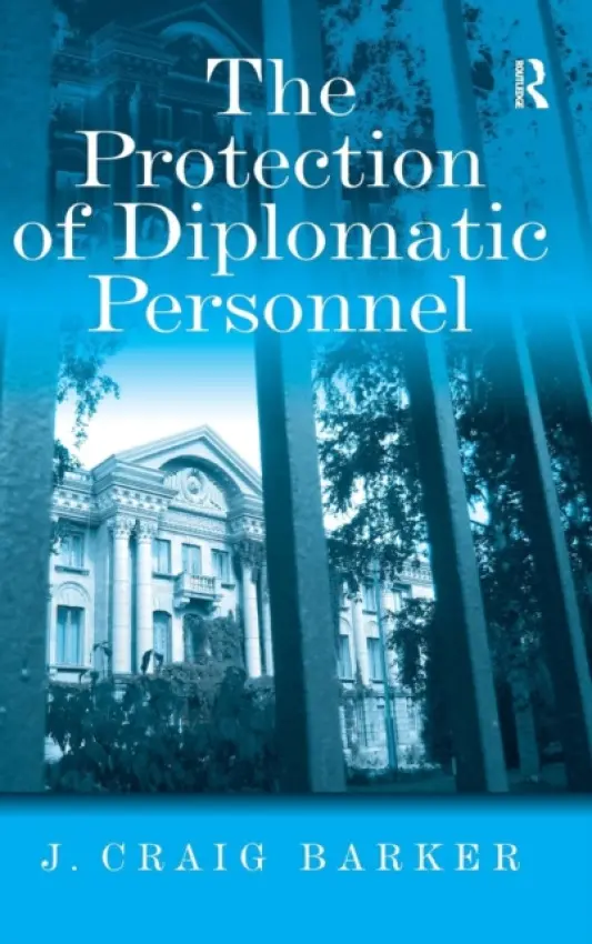 Protection of Diplomatic Personnel - Barker, J. Craig