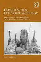 Experiencing Ethnomusicology - Kr?ger, Simone