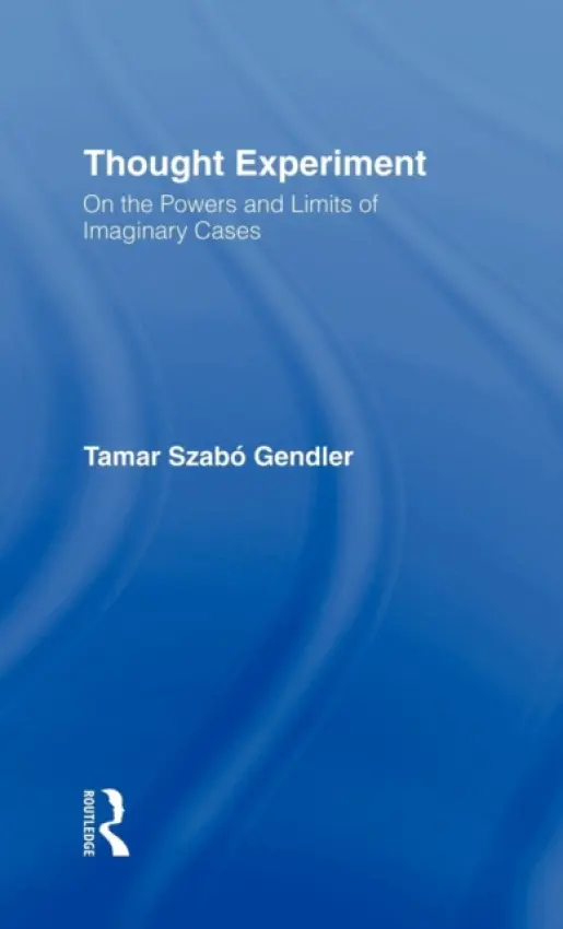 Thought Experiment - Gendler, Tamar Szabo