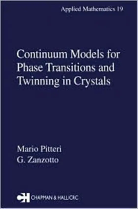 Continuum Models for Phase Transitions and Twinning in Crystals - Pitteri, Mario a Zanzotto, G.