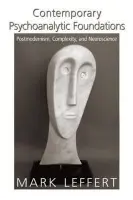 Contemporary Psychoanalytic Foundations - Leffert, Mark
