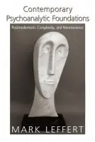 Contemporary Psychoanalytic Foundations - Leffert, Mark