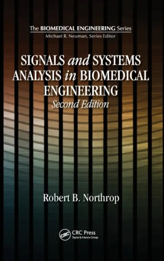 Signals and Systems Analysis In Biomedical Engineering - Northrop, Robert B. (University of Connecticut, Storrs, USA)