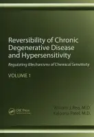 Reversibility of Chronic Degenerative Disease and Hypersensitivity, Volume 1 - Rea, William J. a Patel, Kalpana