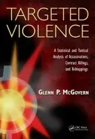 Targeted Violence - McGovern, Glenn P. (Santa Clara County District Attorney's Office, Bureau of Investigation, San Jose, California, USA)