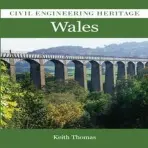 Civil Engineering Heritage in Wales - Thomas, Keith