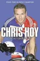 Chris Hoy: The Autobiography - Hoy, Sir Chris