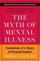 Myth of Mental Illness - Szasz, Thomas S.