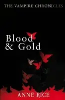 Blood And Gold - Rice, Anne