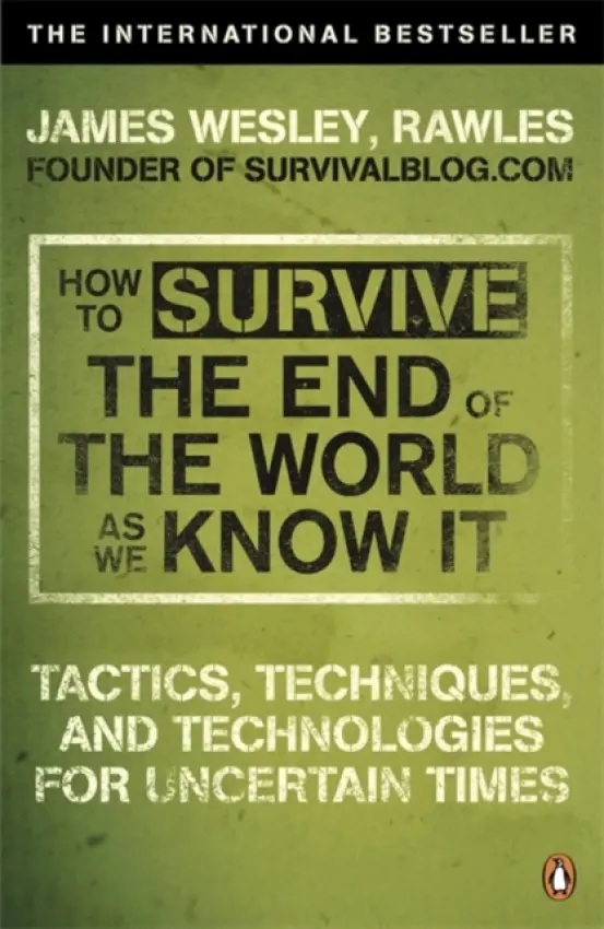 How to Survive The End Of The World As We Know It - Rawles, James Wesley