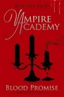 Vampire Academy: Blood Promise (book 4) - Mead, Richelle